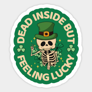 Dead Inside But Feeling Lucky Skeleton Funny St Patricks Day Sticker